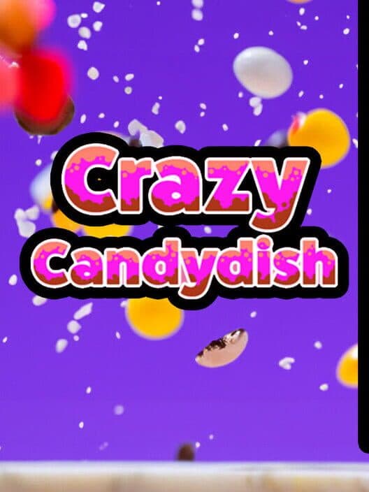 Обложка Crazy Candydish