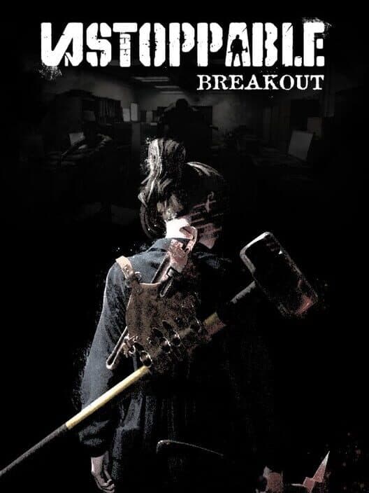 Обложка Unstoppable: Breakout