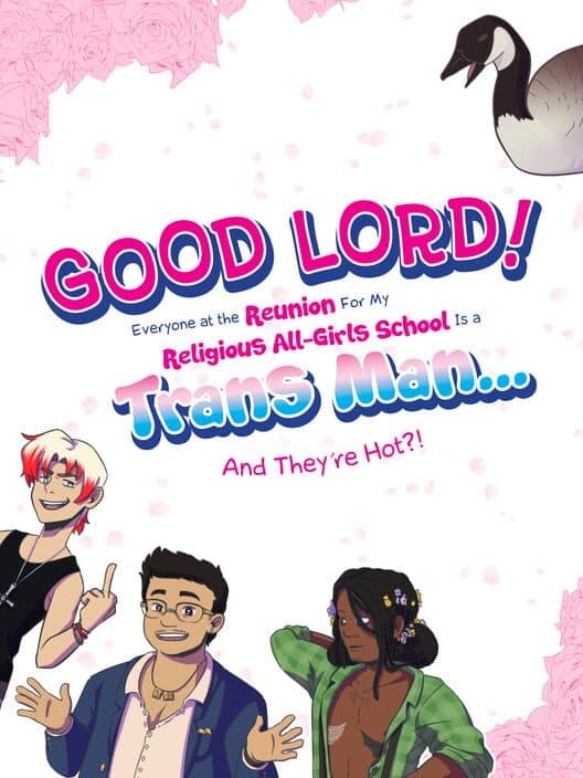 Обложка Good Lord! Everyone at the Reunion For My Religious All-Girls School Is a Trans Man... And They're Hot?!