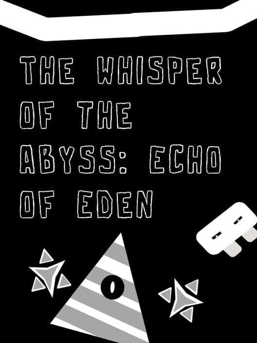 Обложка The Whisper of the Abyss: Echo of Eden