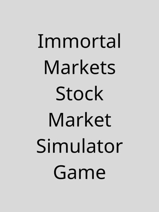 Обложка Immortal Markets Stock Market Simulator Game