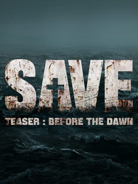 Обложка Save: Teaser - Before the Dawn