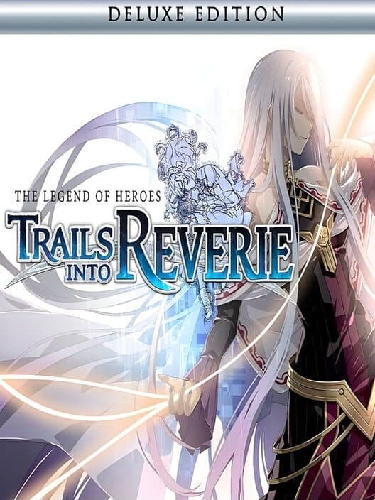 Обложка The Legend of Heroes: Trails into Reverie - Deluxe Edition