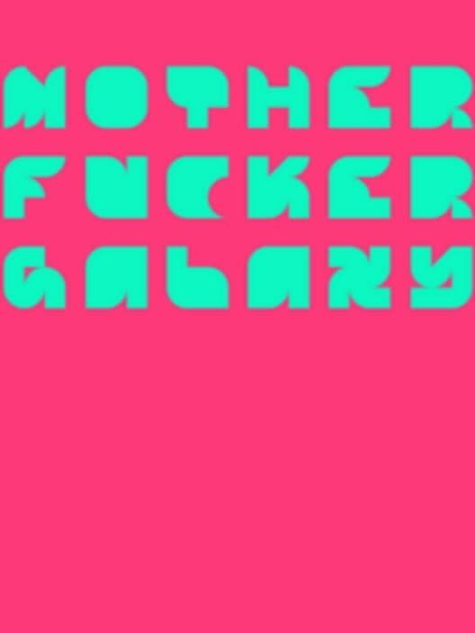 Обложка Mother Fucker Galaxy