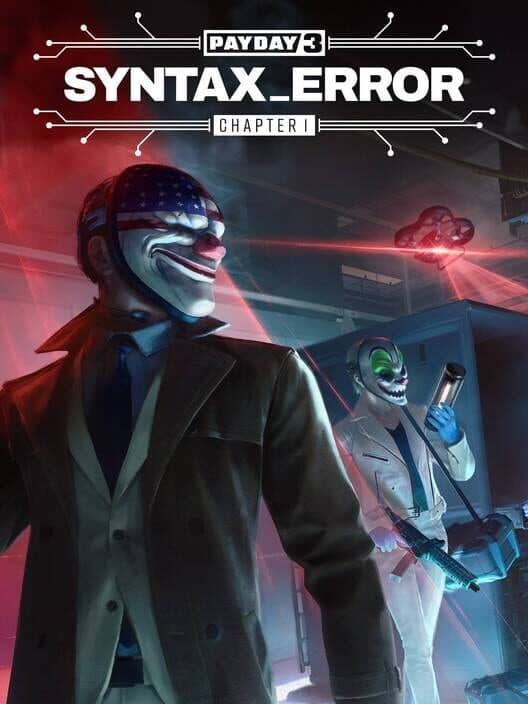 Обложка Payday 3: Chapter 1 - Syntax Error