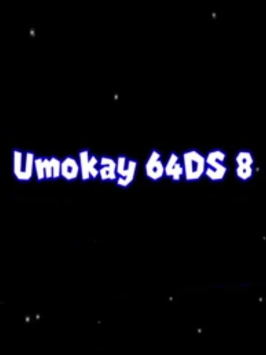 Обложка Umokay 64DS 8: The End is Near...