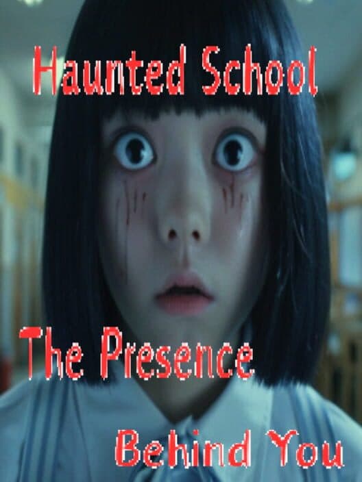 Обложка Haunted School: The Presence Behind You
