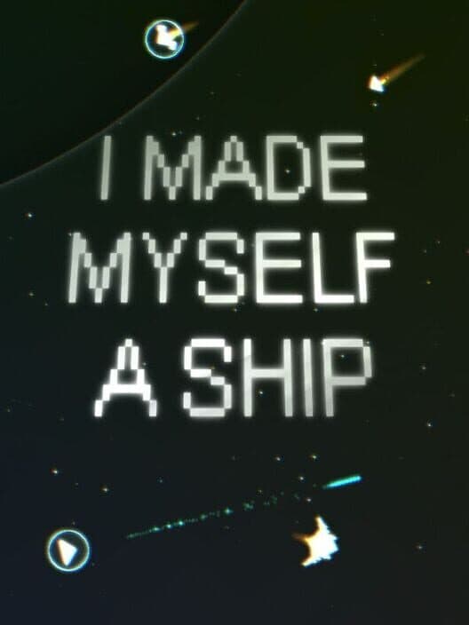 Обложка I Made Myself a Ship
