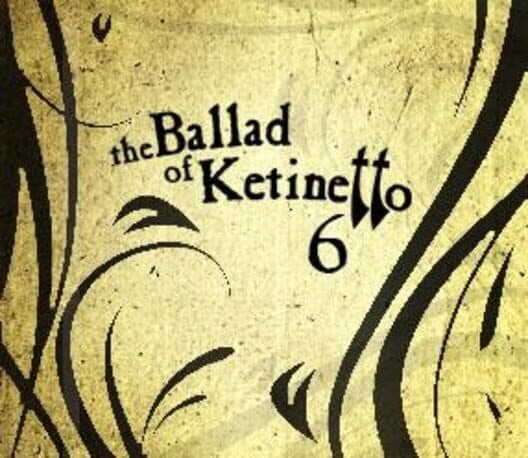 Обложка The Ballad of Ketinetto 6