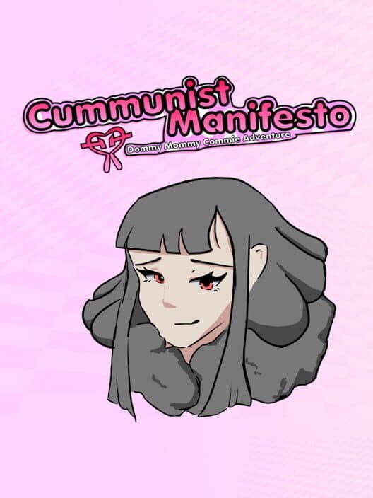 Обложка The Cummunist Manifesto: Dommy Mommy Commie Adventure