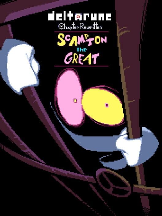 Обложка Deltarune: Chapter Rewritten - Scampton The Great