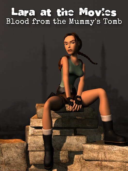 Обложка Lara at the Movies: Blood from the Mummy's Tomb