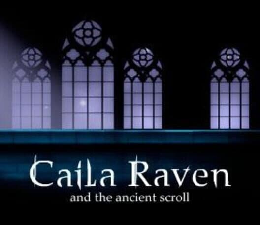 Обложка Caila Raven: And The Ancient Scroll