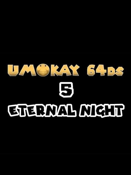 Обложка Umokay 64DS 5: Eternal Night