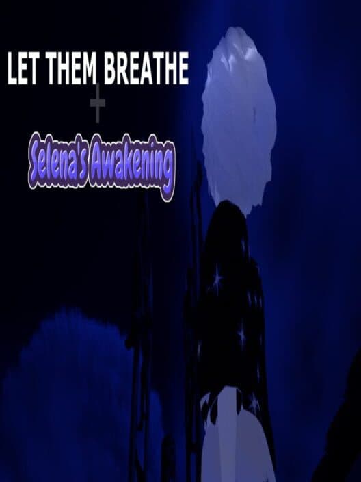 Обложка Let Them Breathe: Selena's Awakening