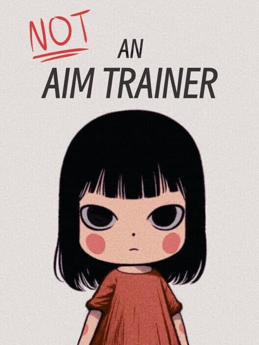 Обложка Not an Aim Trainer
