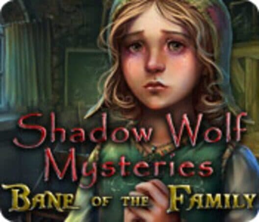 Обложка Shadow Wolf Mysteries: Bane of the Family
