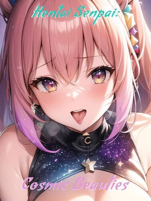 Обложка Hentai Senpai: Cosmic Beauties