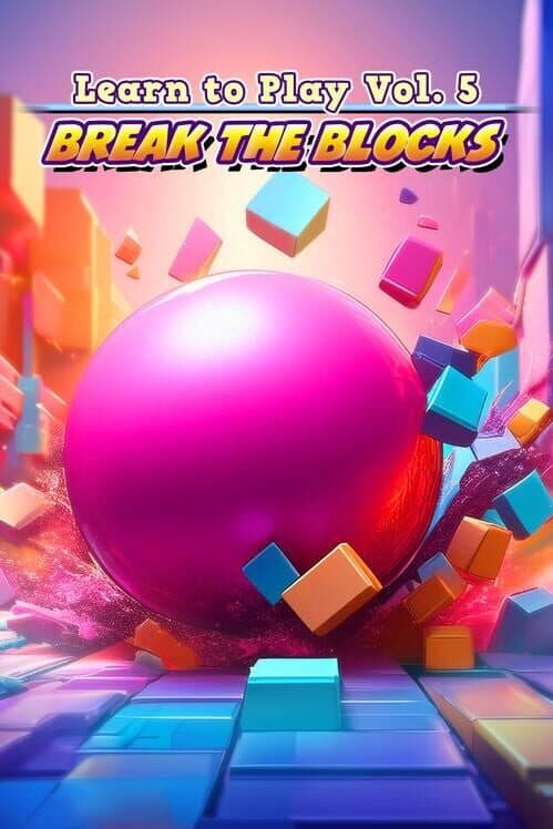 Обложка Learn to Play Vol. 5: Break the Blocks