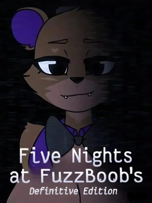 Обложка Five Nights at FuzzBoob's: Definitive Edition