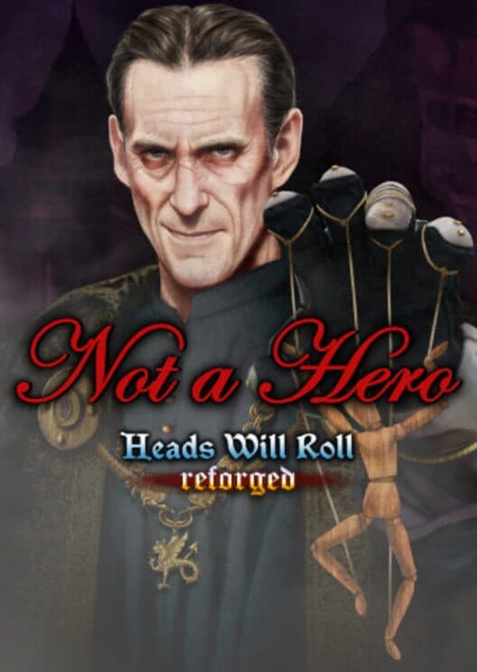 Обложка Heads Will Roll: Reforged - Not a Hero