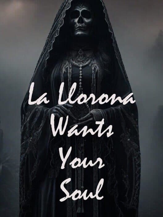 Обложка La Llorona Wants Your Soul