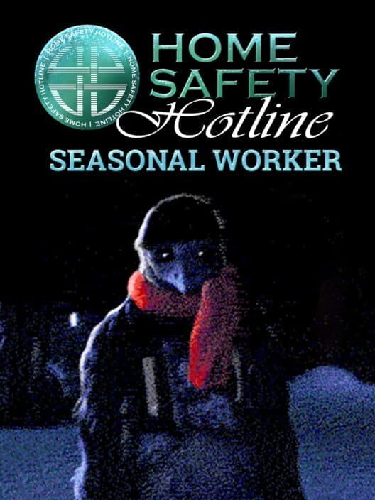 Обложка Home Safety Hotline: Seasonal Worker