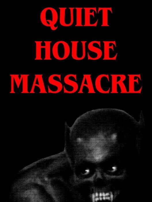 Обложка Quiet House Massacre