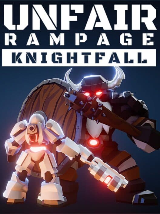 Обложка Unfair Rampage: Knightfall