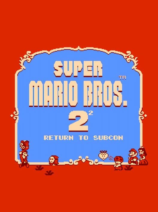 Обложка Super Mario Bros. 2 Squared: Return to Subcon