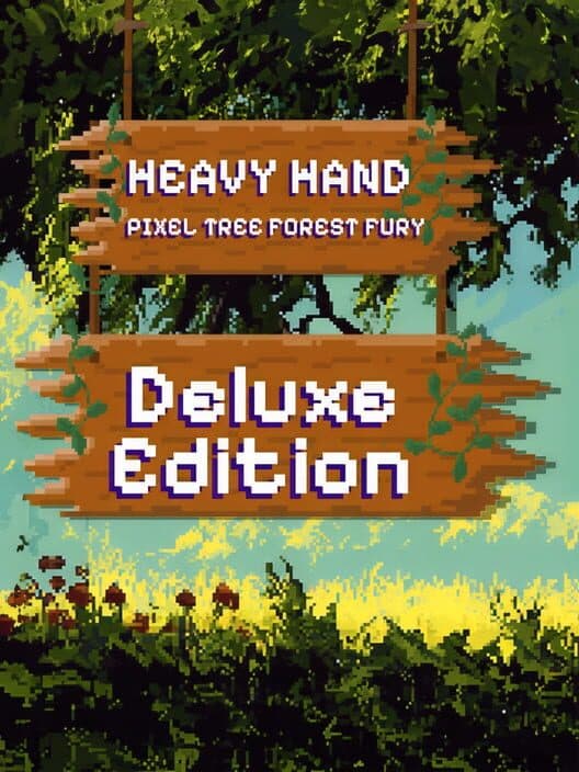 Обложка Heavy Hand: Pixel Tree Forest Fury - Deluxe Edition