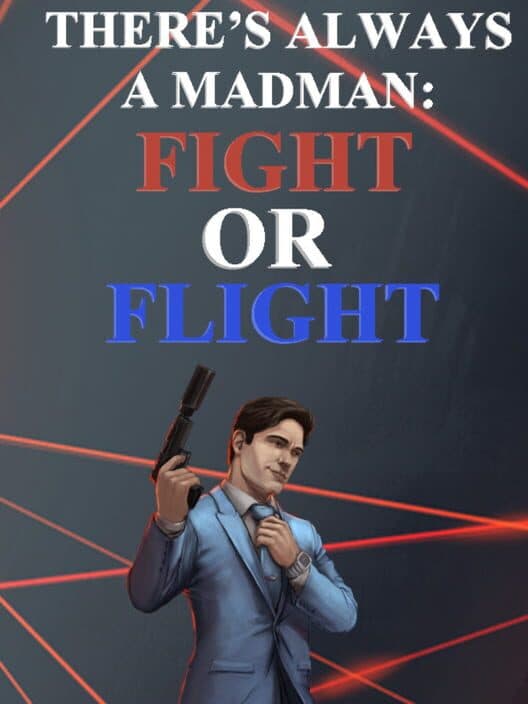 Обложка There's Always a Madman: Fight or Flight