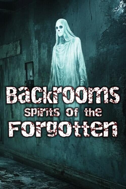 Обложка Backrooms: Spirits of the Forgotten