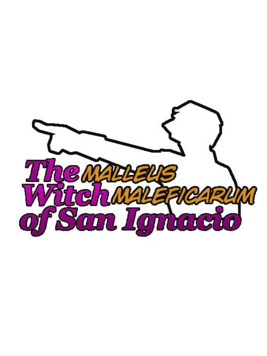 Обложка Malleus Maleficarum: The Witch of San Ignacio