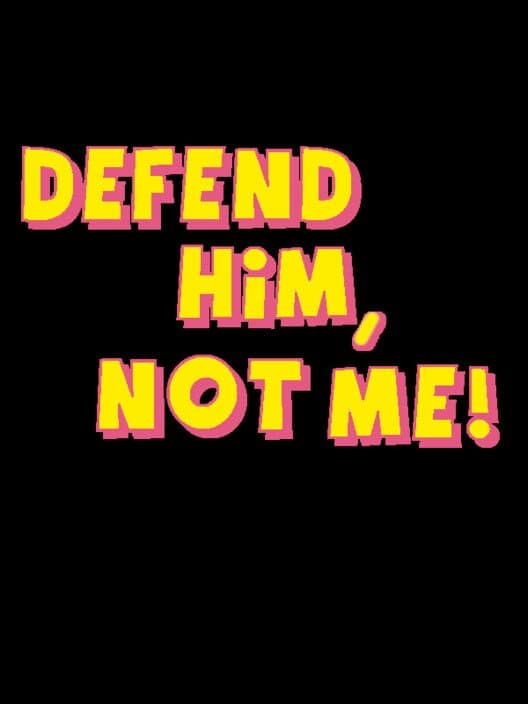 Обложка Defend Him, Not Me!