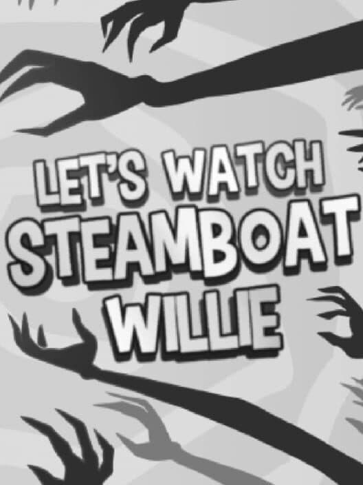 Обложка Let's Watch Steamboat Willie
