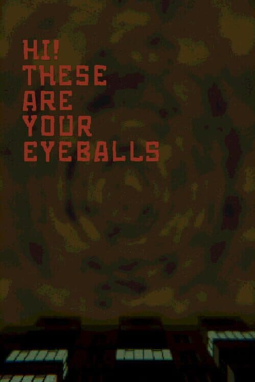 Обложка Hi! These Are Your Eyeballs