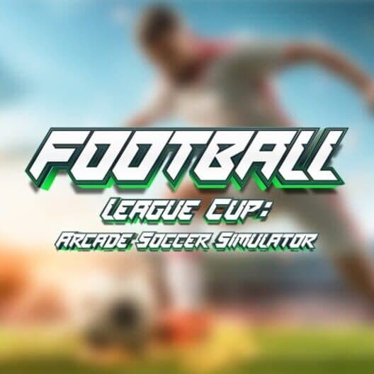 Обложка Football League Cup: Arcade Soccer Simulator