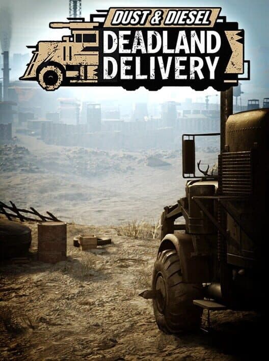 Обложка Dust & Diesel: Deadland Delivery