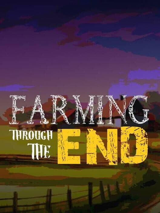 Обложка Farming Through The End
