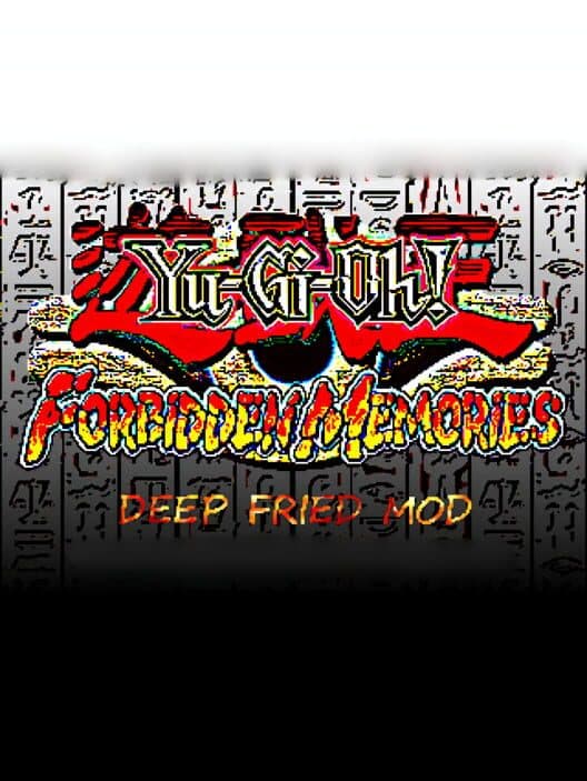Обложка Yu-Gi-Oh! Forbidden Memories: Deep Fried Mod