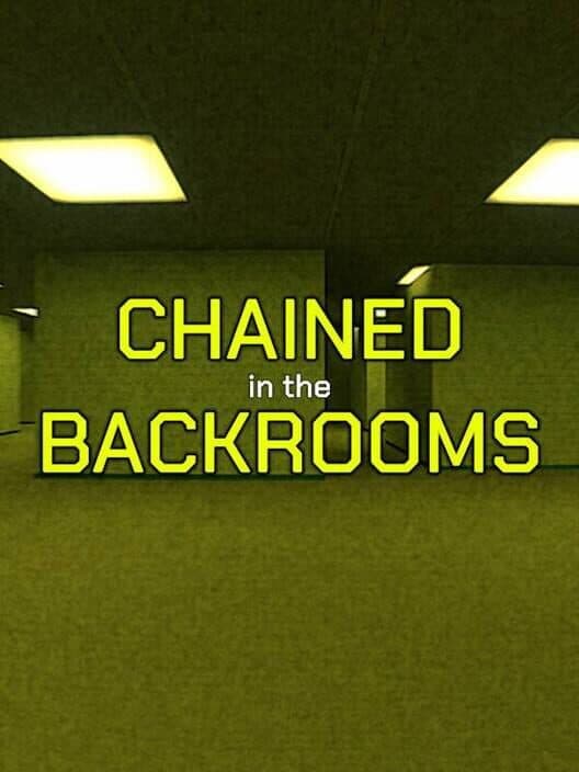 Обложка Chained in the Backrooms