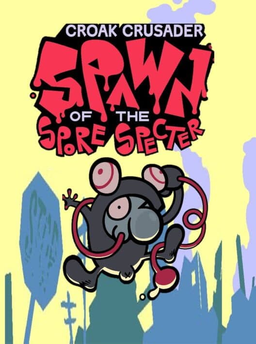 Обложка Croak Crusader: Spawn of the Spore Spectre