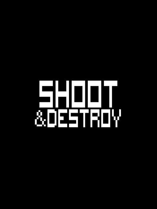 Обложка Shoot & Destroy