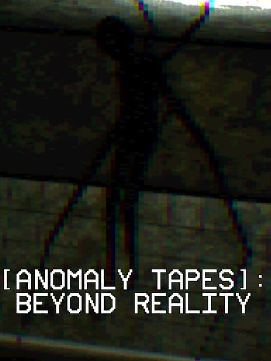 Обложка Anomaly Tapes: Beyond Reality