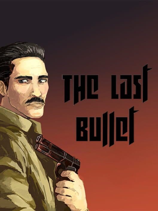 Обложка The Last Bullet