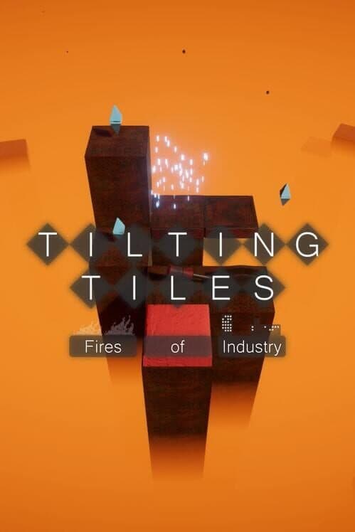 Обложка Tilting Tiles: Fires of Industry