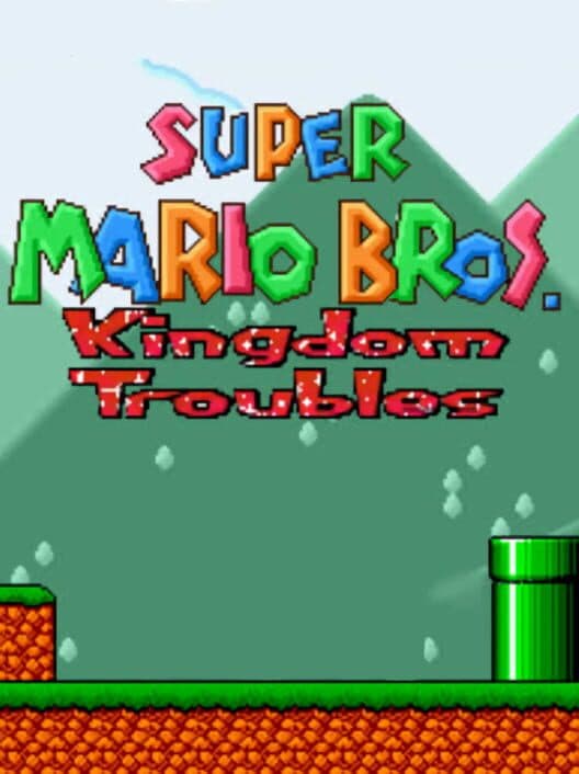 Обложка Super Mario Bros: Kingdom Troubles