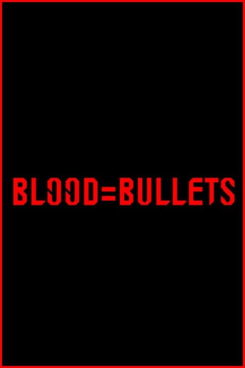 Обложка Blood=Bullets
