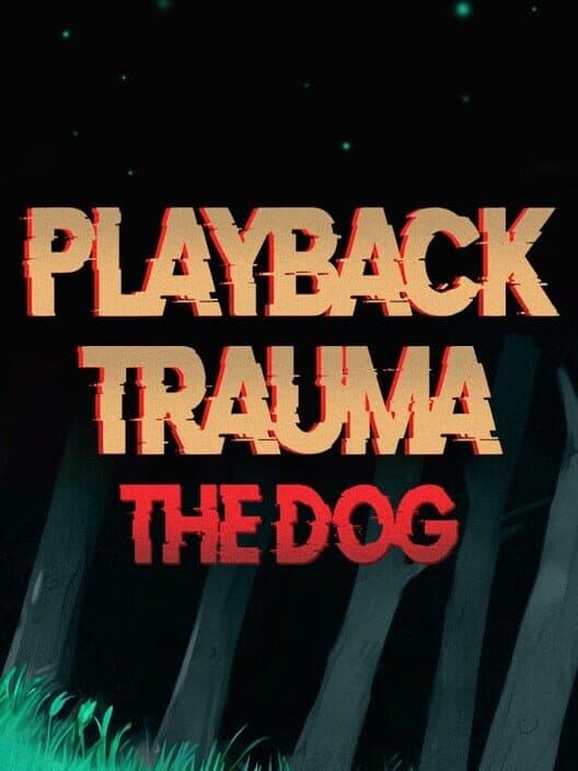 Обложка Playback Trauma: The Dog